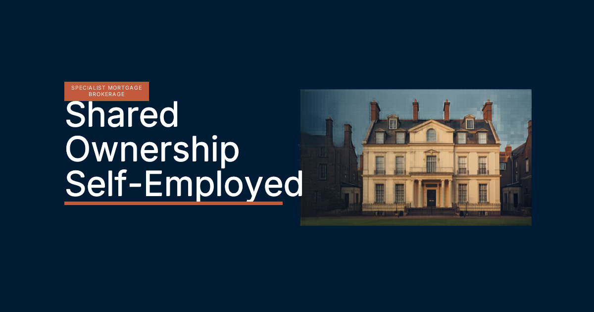 Shared Ownership for Self-Employed Contractors: A 2026 Guide to Applying with Complex Income 44 Shared Ownership for Self-Employed Contractors: A 2026 Guide to Applying with Complex Income